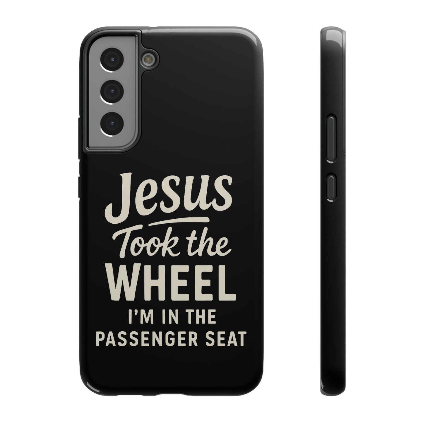 Jesus Took the Wheel I'm in the Passenger Seat Phone Case