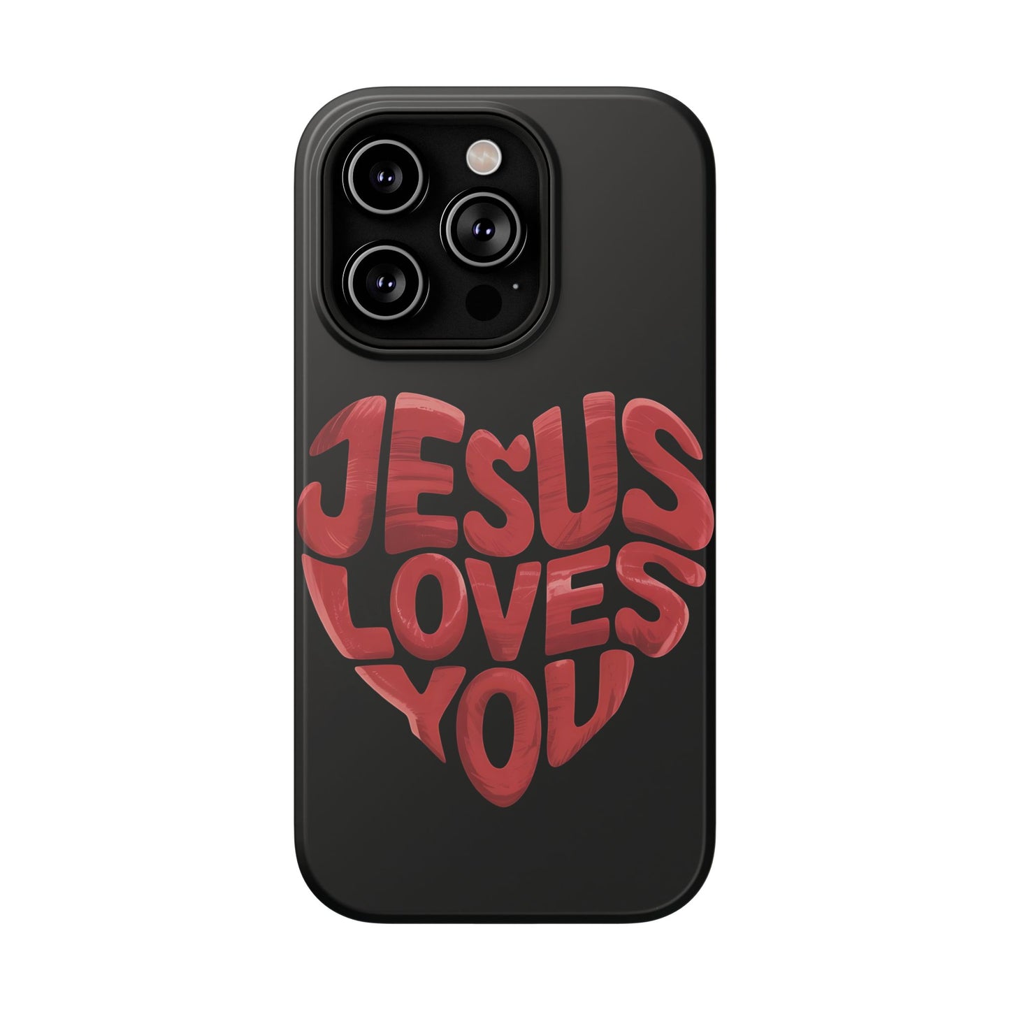 Jesus Loves You Phone Case