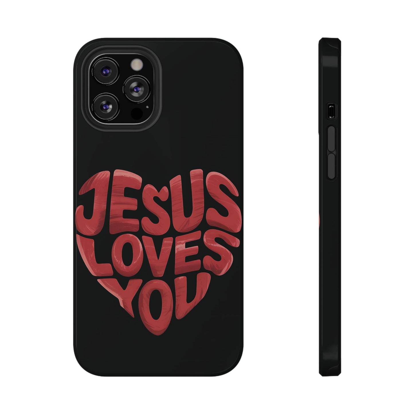 Jesus Loves You Phone Case