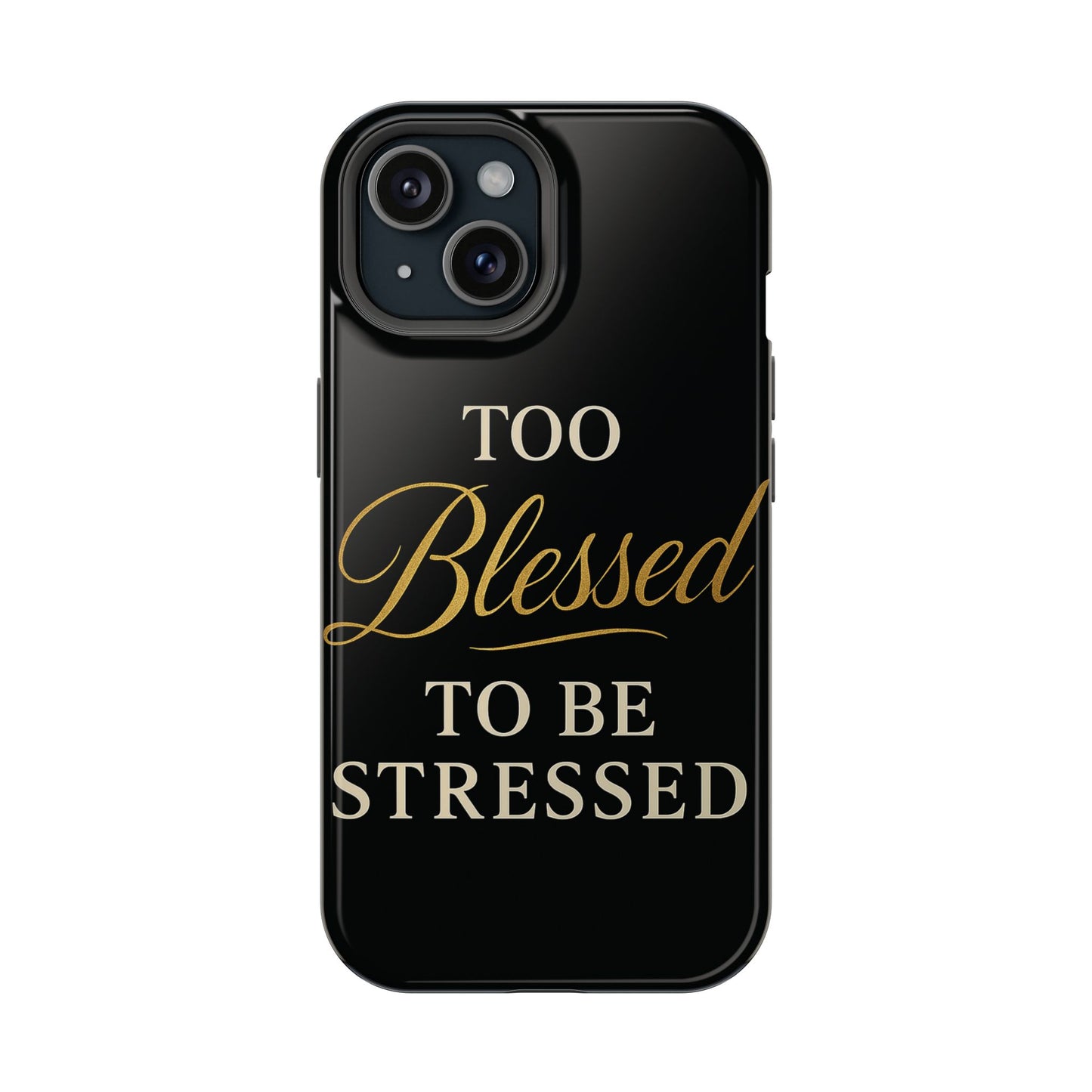 Too Blessed To Be Stressed Phone Case