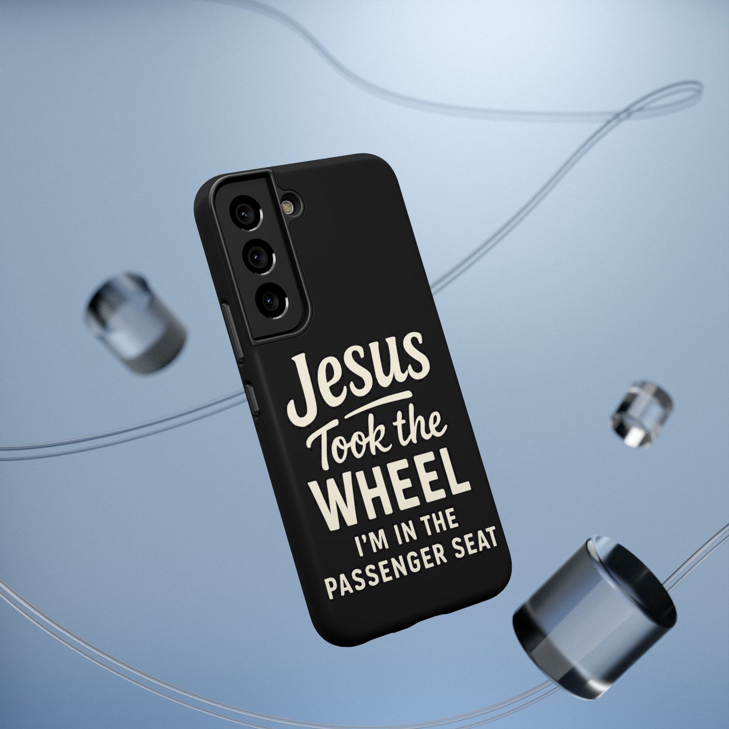 Jesus Took the Wheel I'm in the Passenger Seat Phone Case