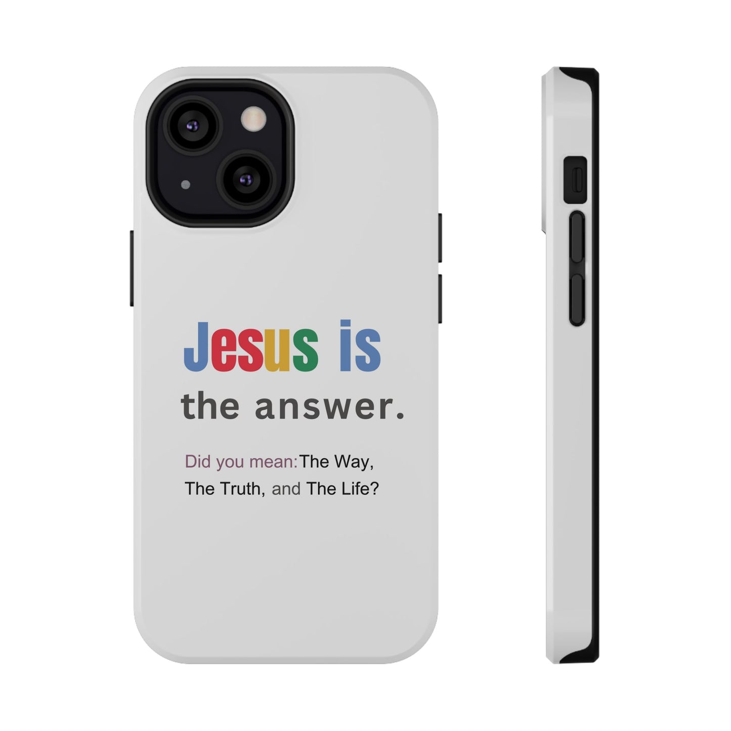 Jesus is The Answer Phone Case – John 14:6