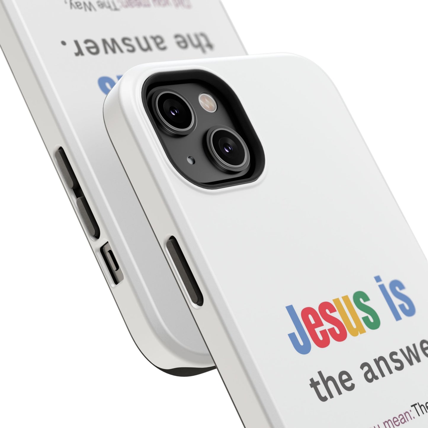 Jesus is The Answer Phone Case – John 14:6