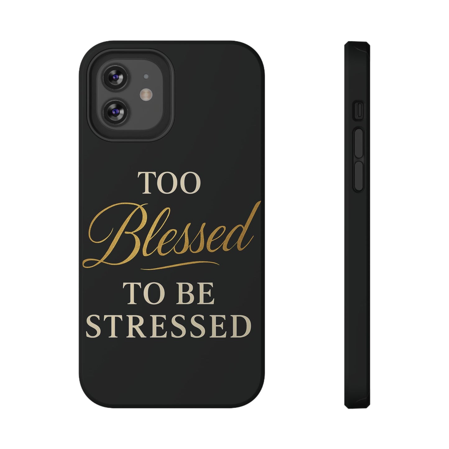 Too Blessed To Be Stressed Phone Case