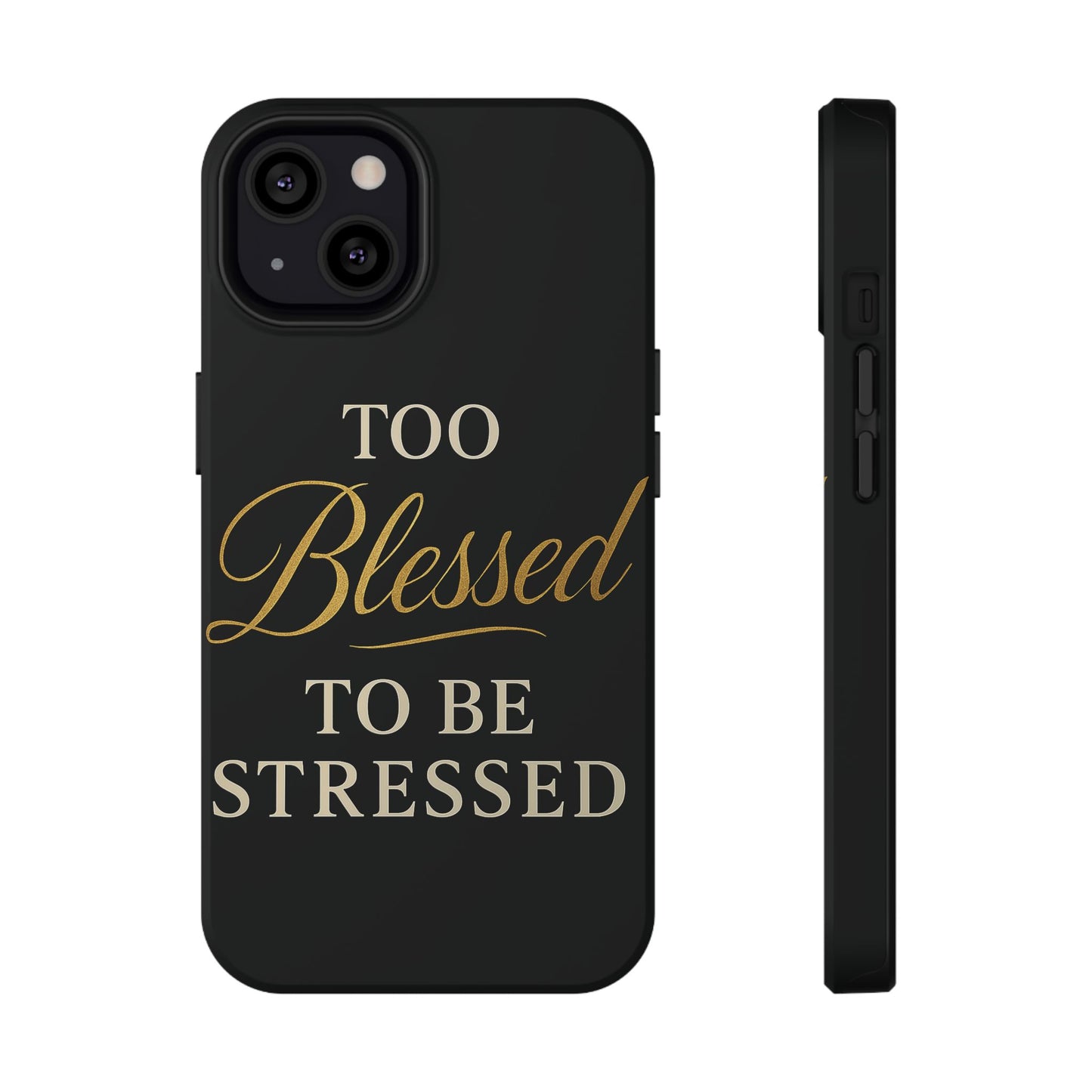 Too Blessed To Be Stressed Phone Case