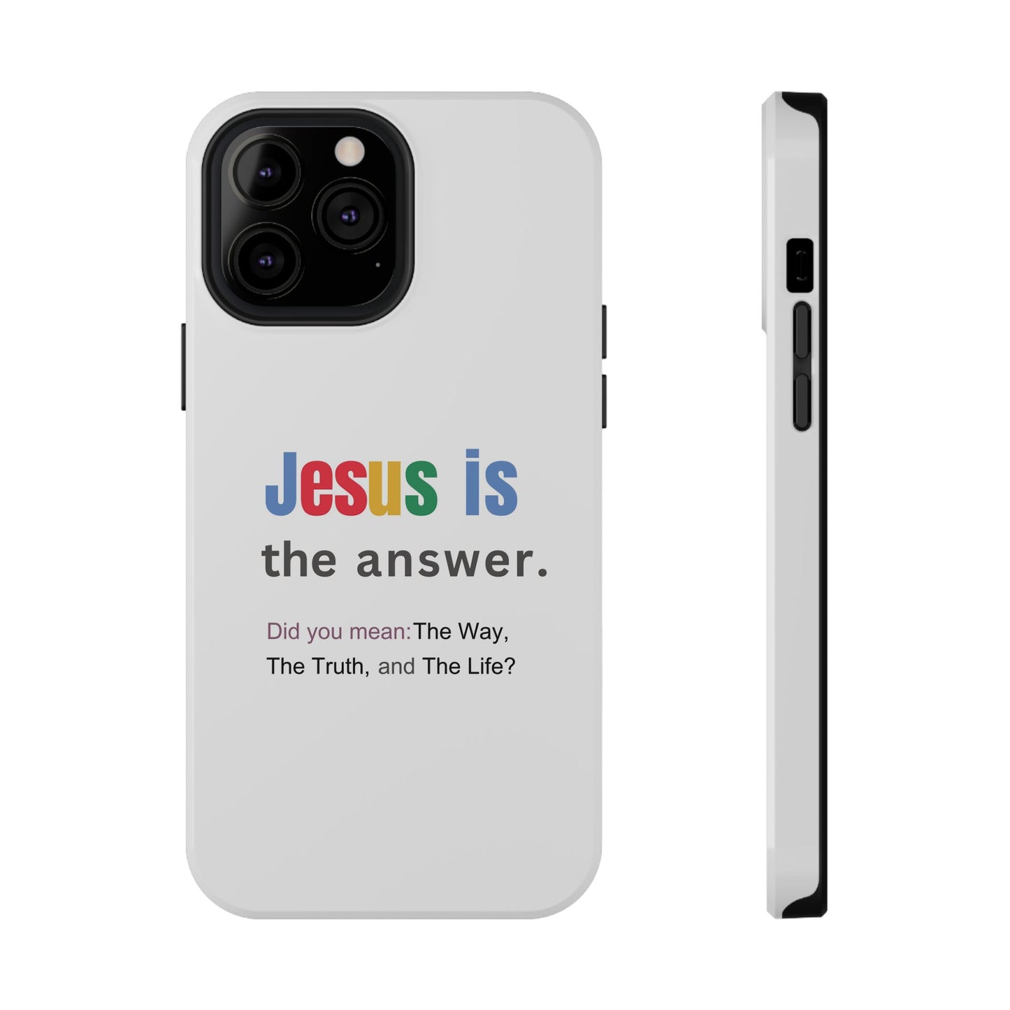 Jesus is The Answer Phone Case – John 14:6