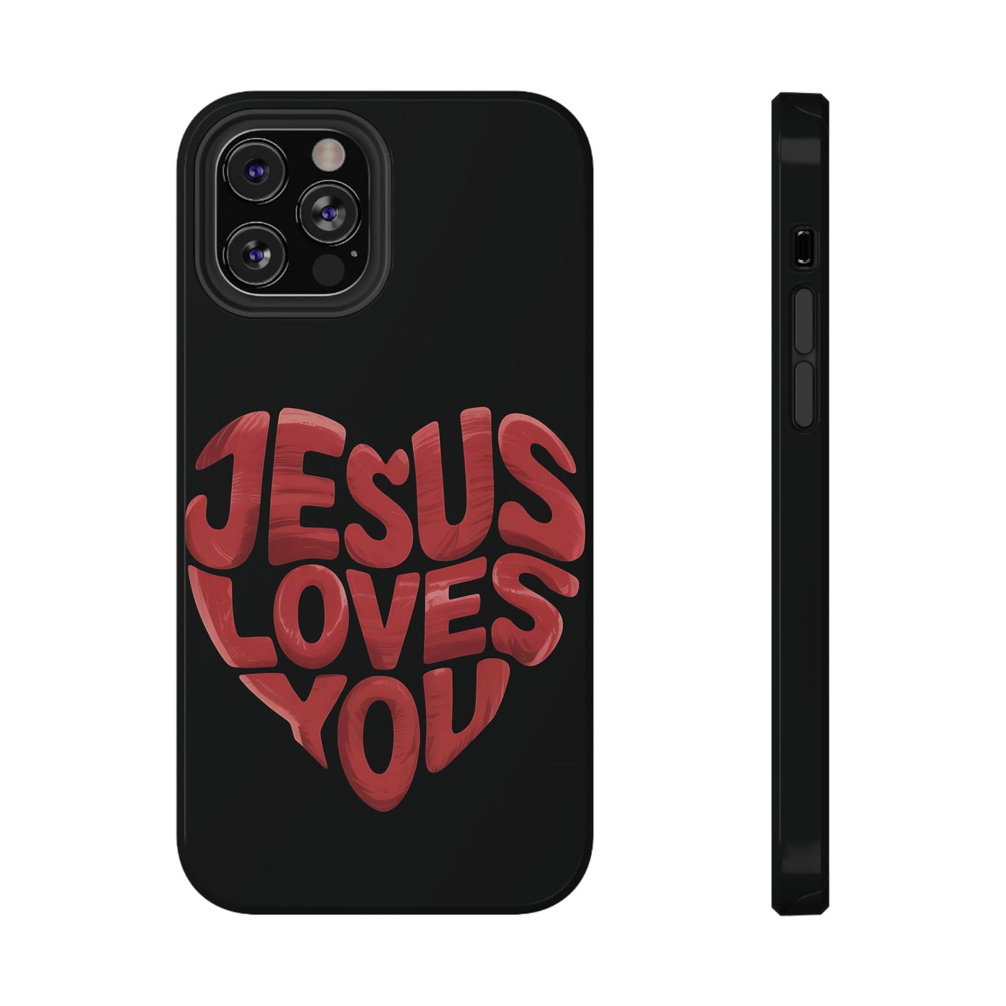 Jesus Loves You Phone Case