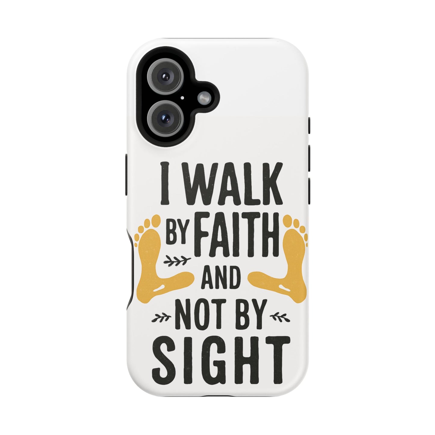 I Walk By Faith And Not By Sight Phone Case - 2 Corinthians 5:7