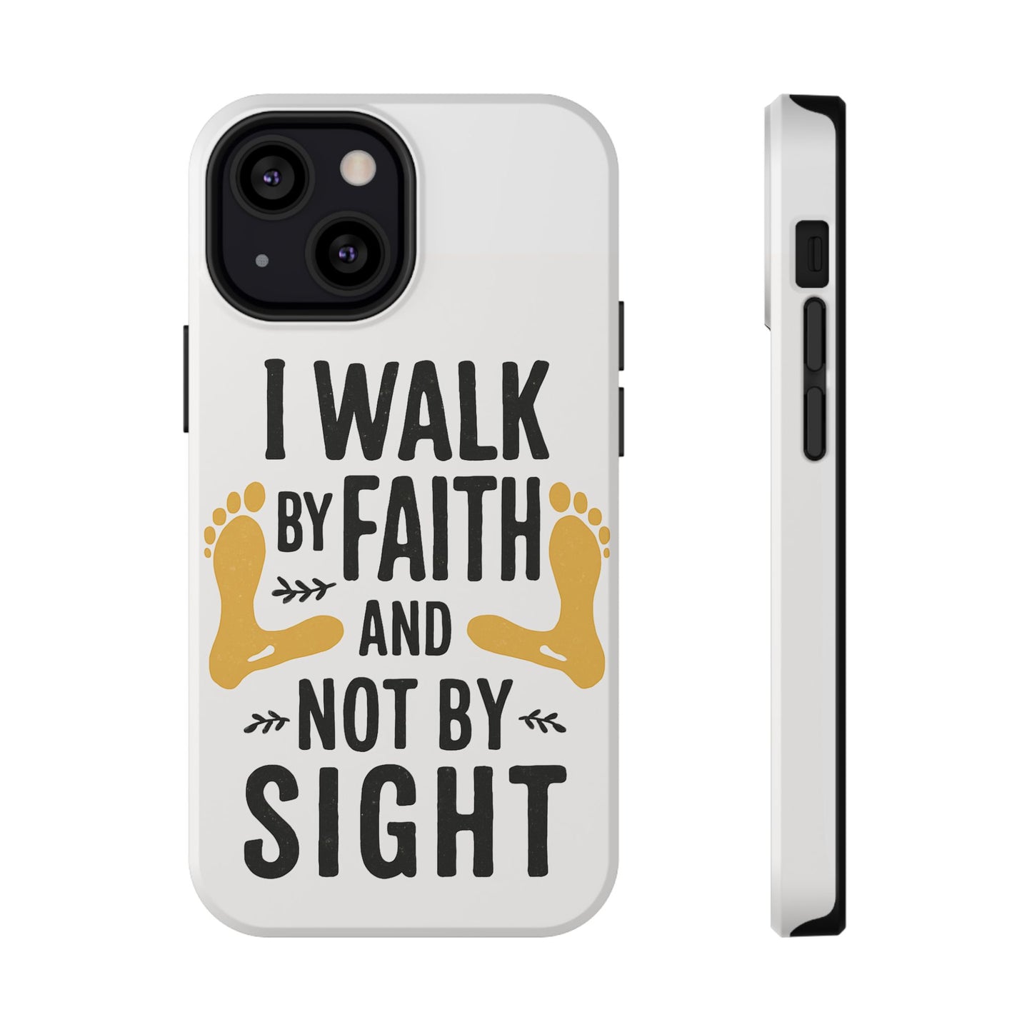 I Walk By Faith And Not By Sight Phone Case - 2 Corinthians 5:7