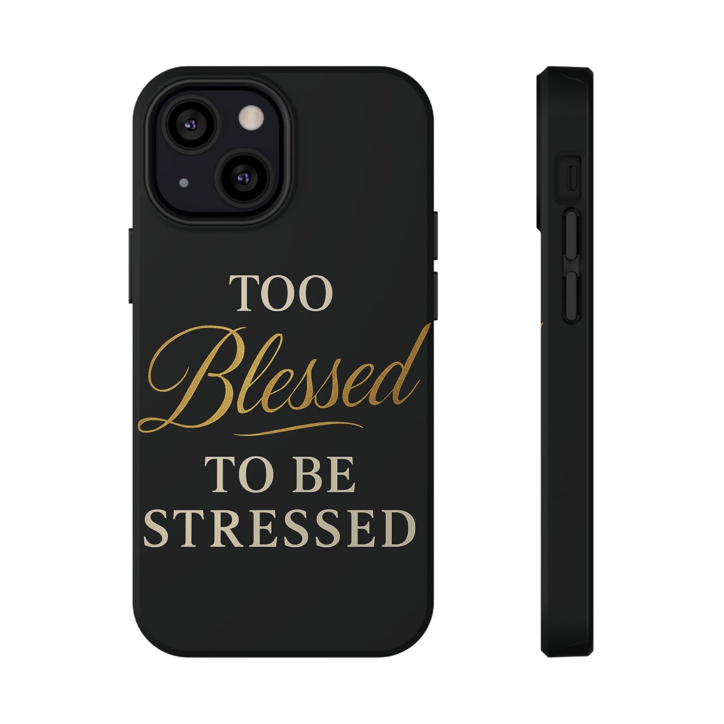 Too Blessed To Be Stressed Phone Case