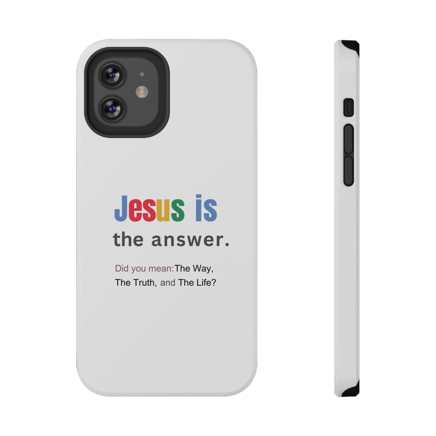 Jesus is The Answer Phone Case – John 14:6