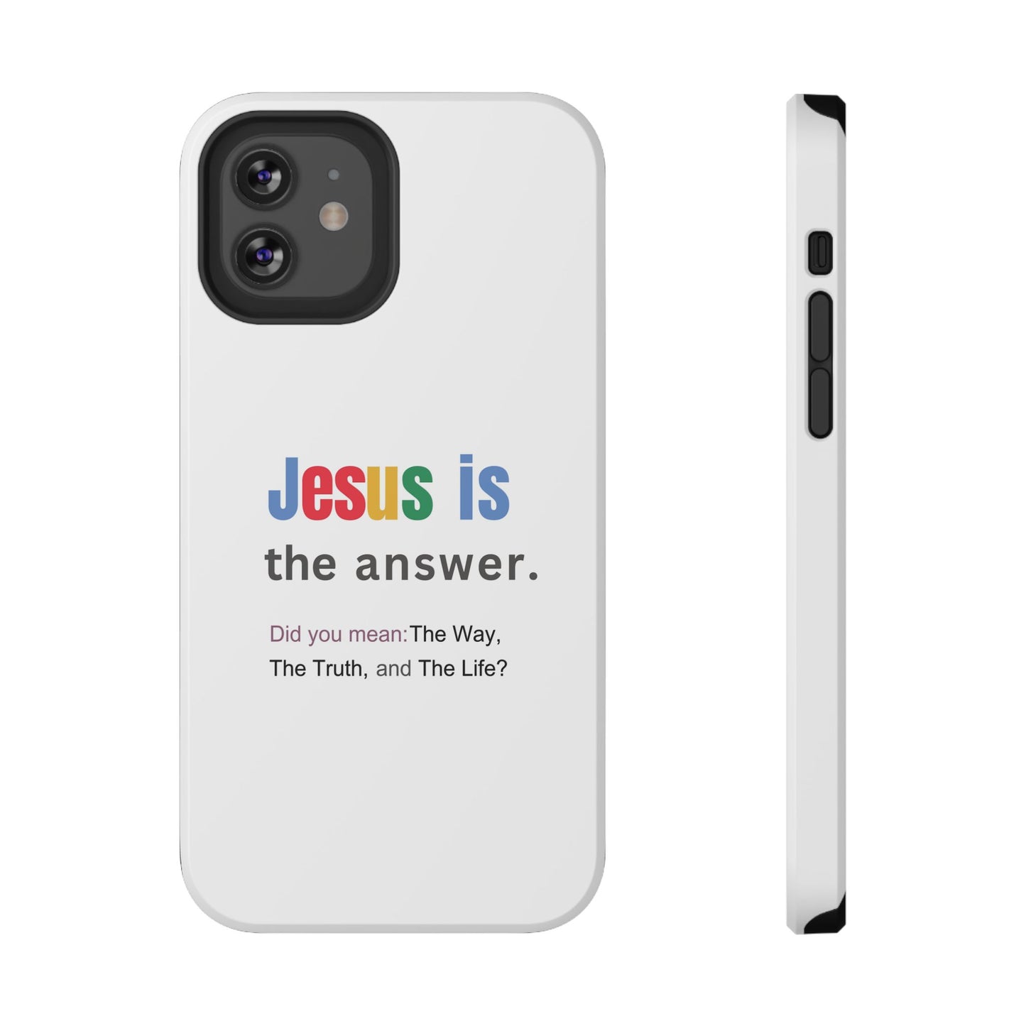 Jesus is The Answer Phone Case – John 14:6
