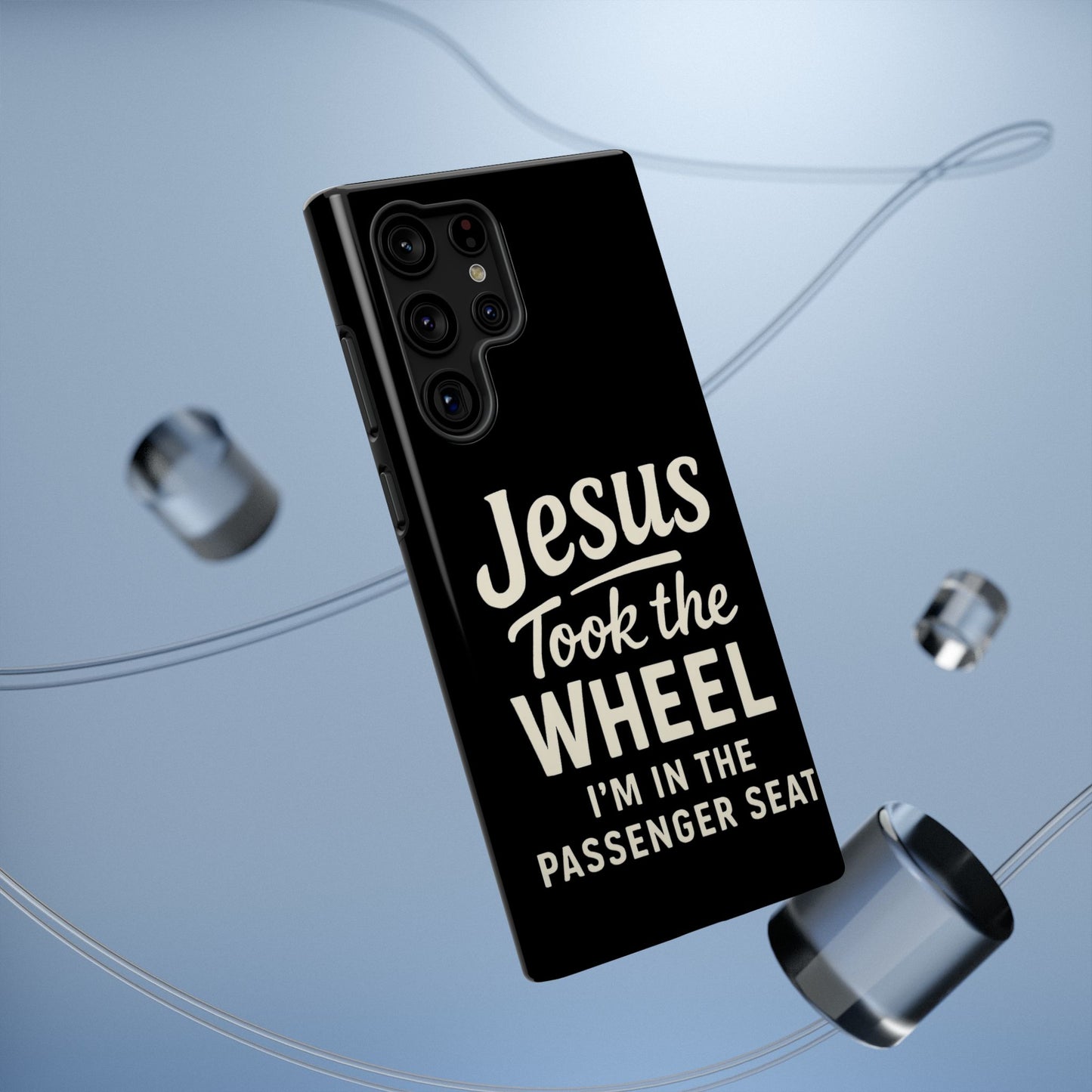 Jesus Took the Wheel I'm in the Passenger Seat Phone Case