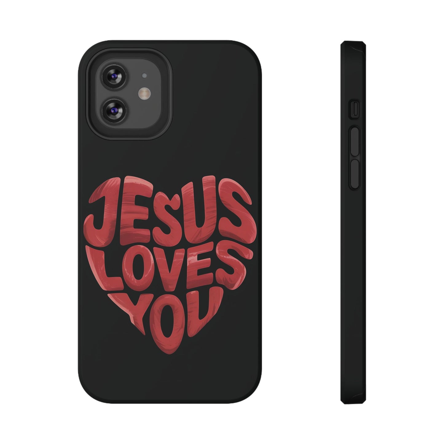 Jesus Loves You Phone Case