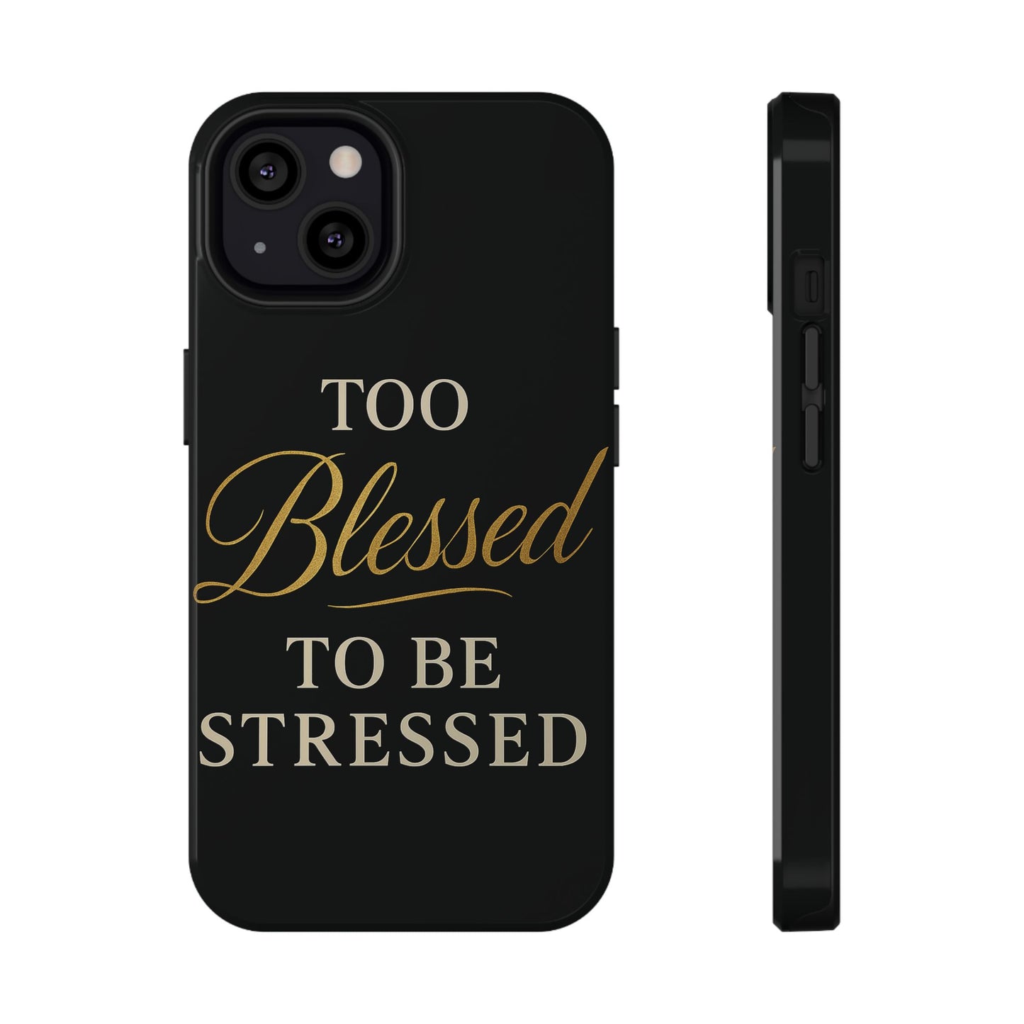 Too Blessed To Be Stressed Phone Case