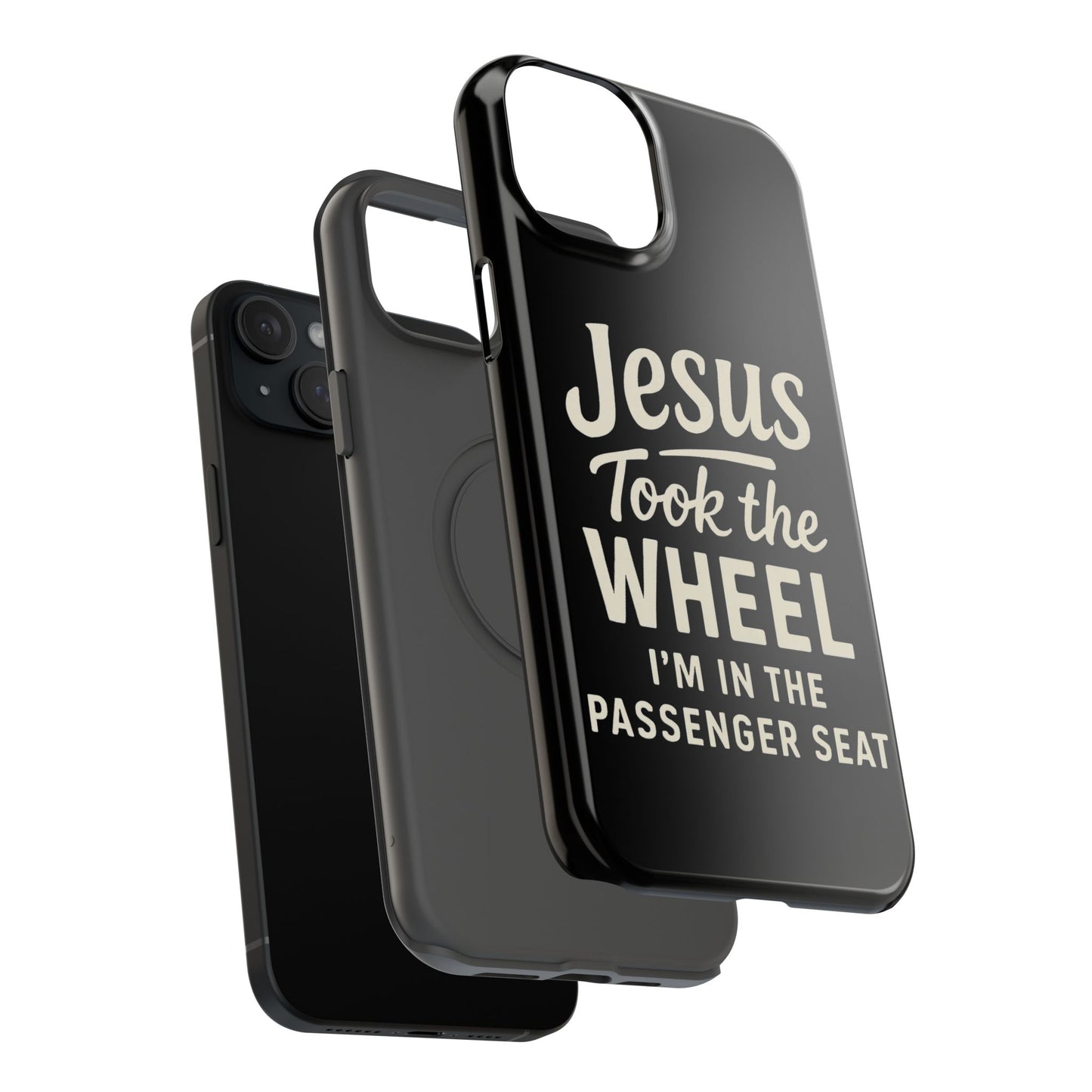 Jesus Took the Wheel I'm in the Passenger Seat Phone Case