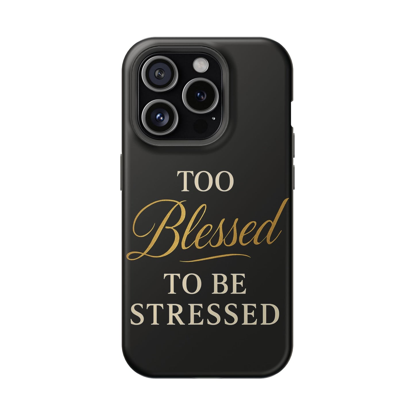 Too Blessed To Be Stressed Phone Case