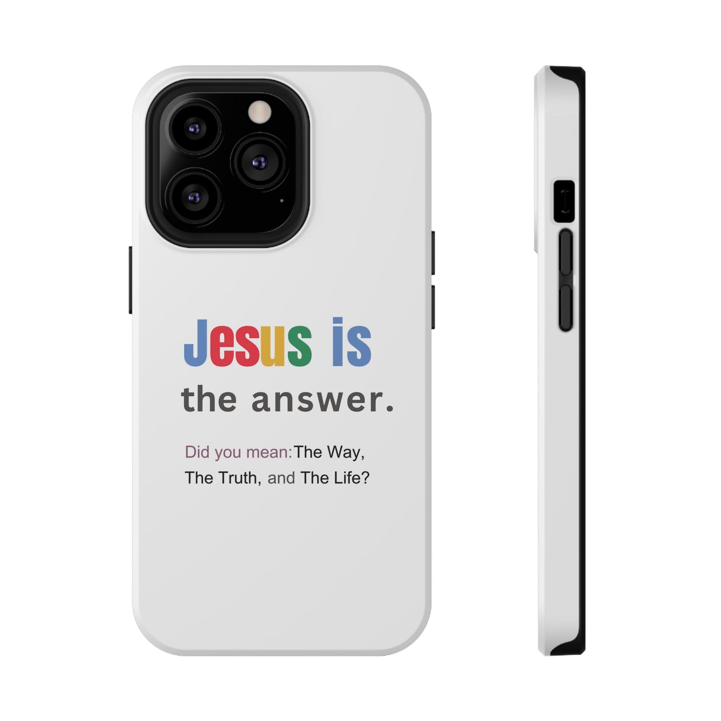 Jesus is The Answer Phone Case – John 14:6