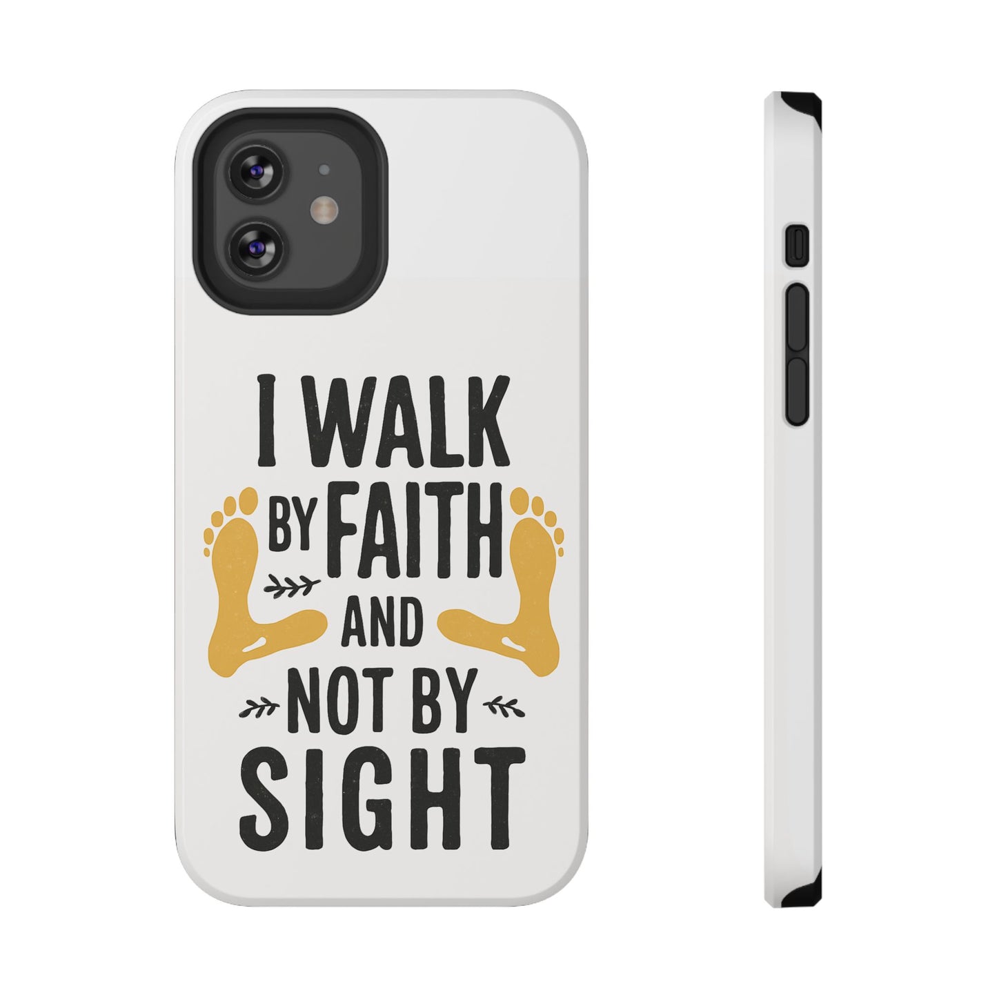 I Walk By Faith And Not By Sight Phone Case - 2 Corinthians 5:7