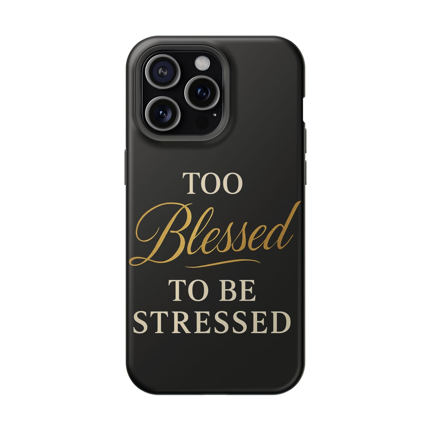 Too Blessed To Be Stressed Phone Case