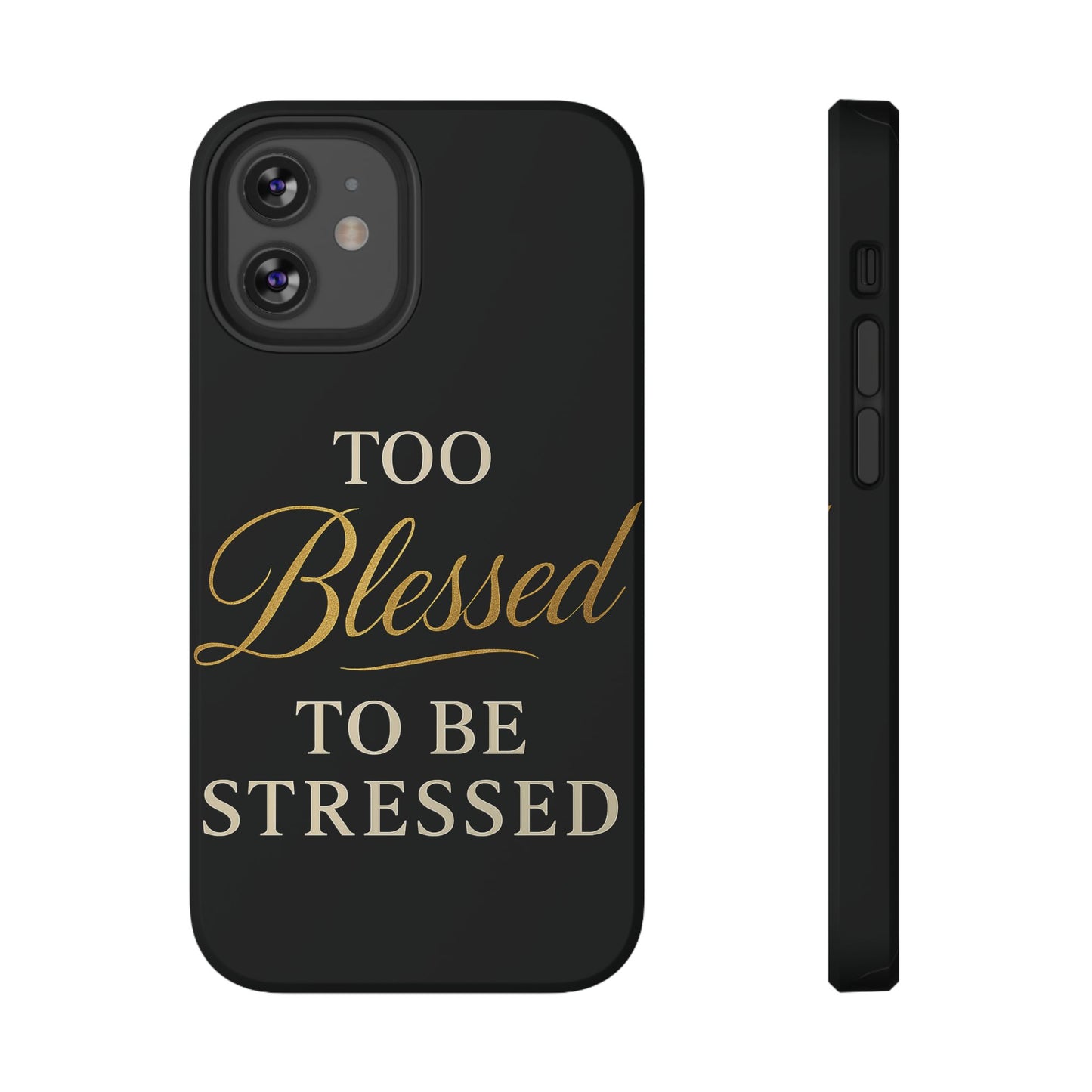 Too Blessed To Be Stressed Phone Case