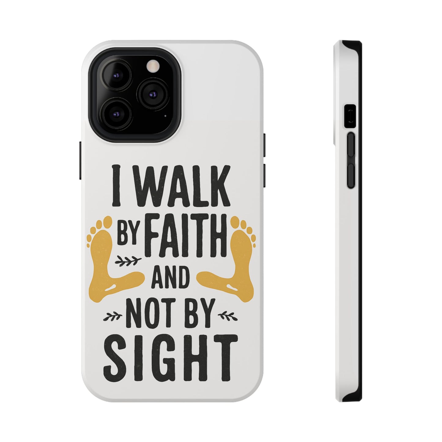 I Walk By Faith And Not By Sight Phone Case - 2 Corinthians 5:7