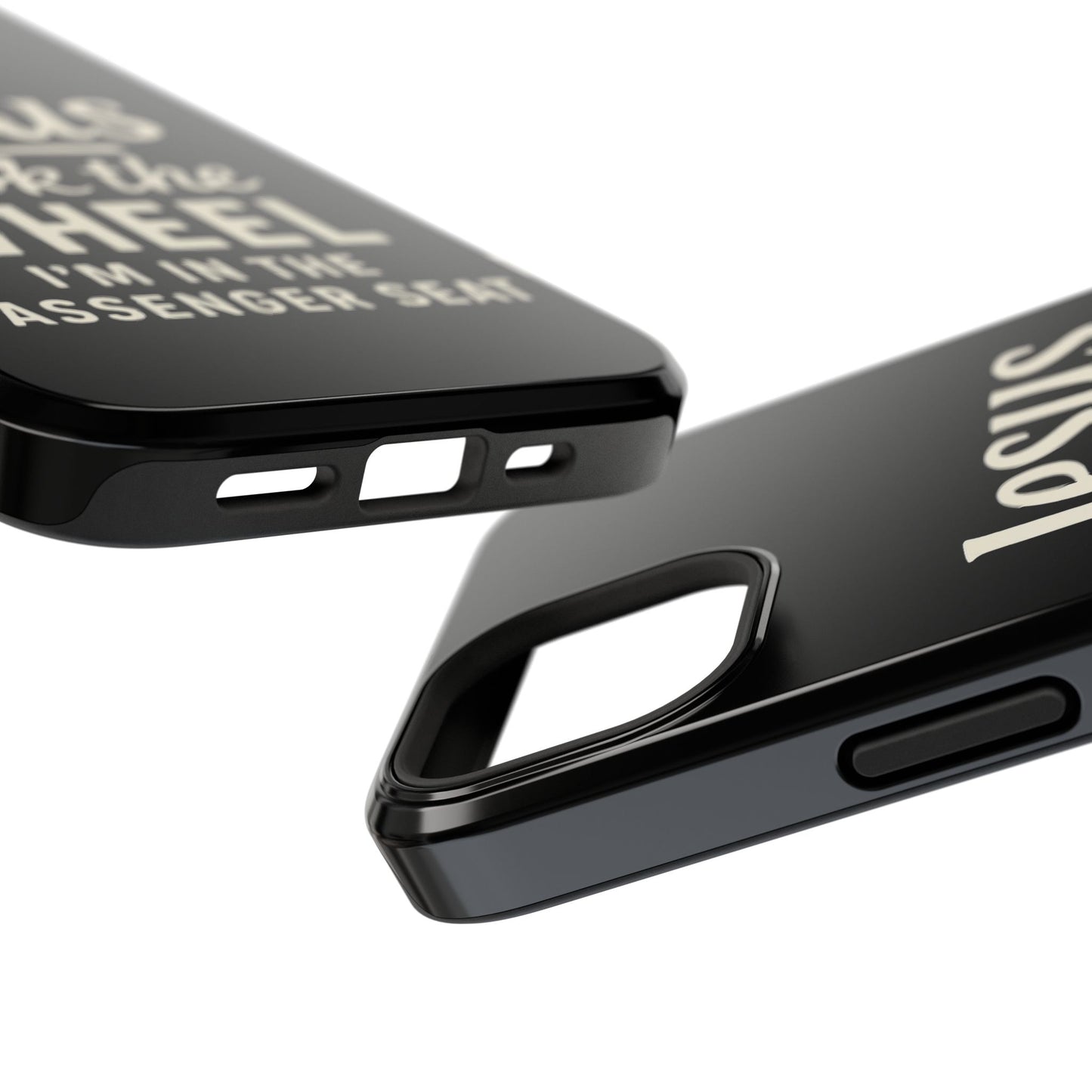 Jesus Took the Wheel I'm in the Passenger Seat Phone Case