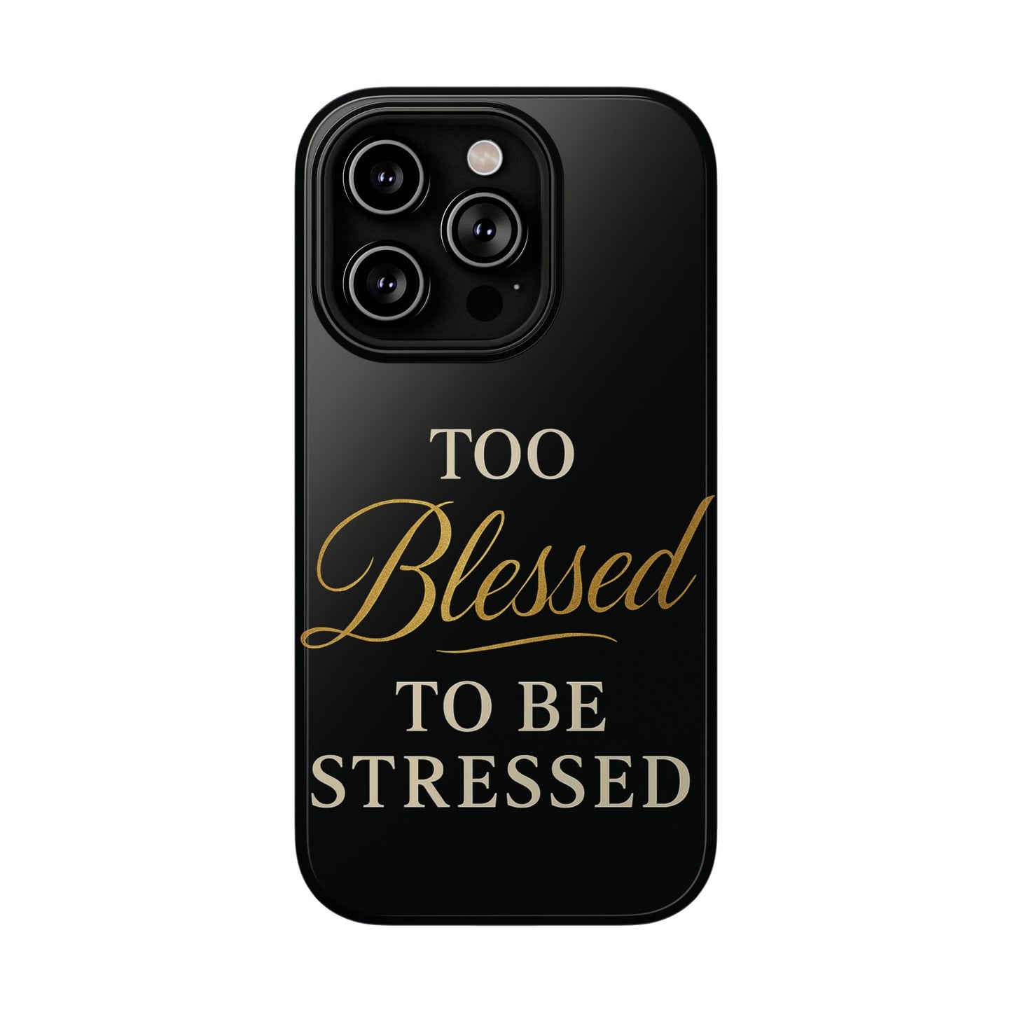 Too Blessed To Be Stressed Phone Case