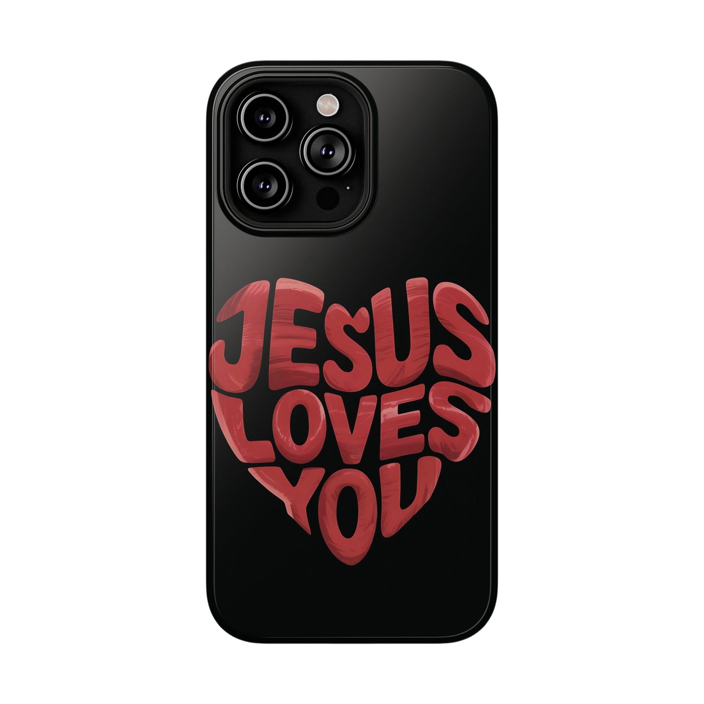 Jesus Loves You Phone Case
