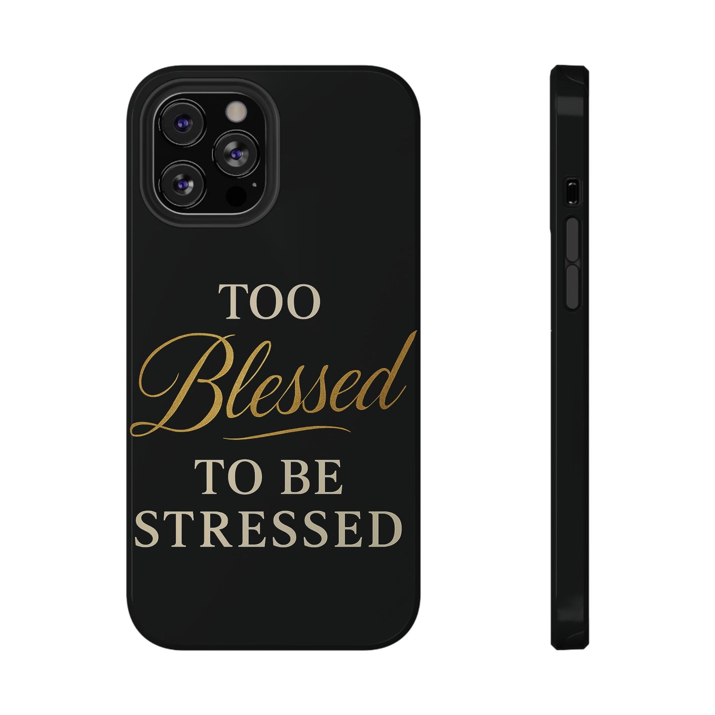 Too Blessed To Be Stressed Phone Case