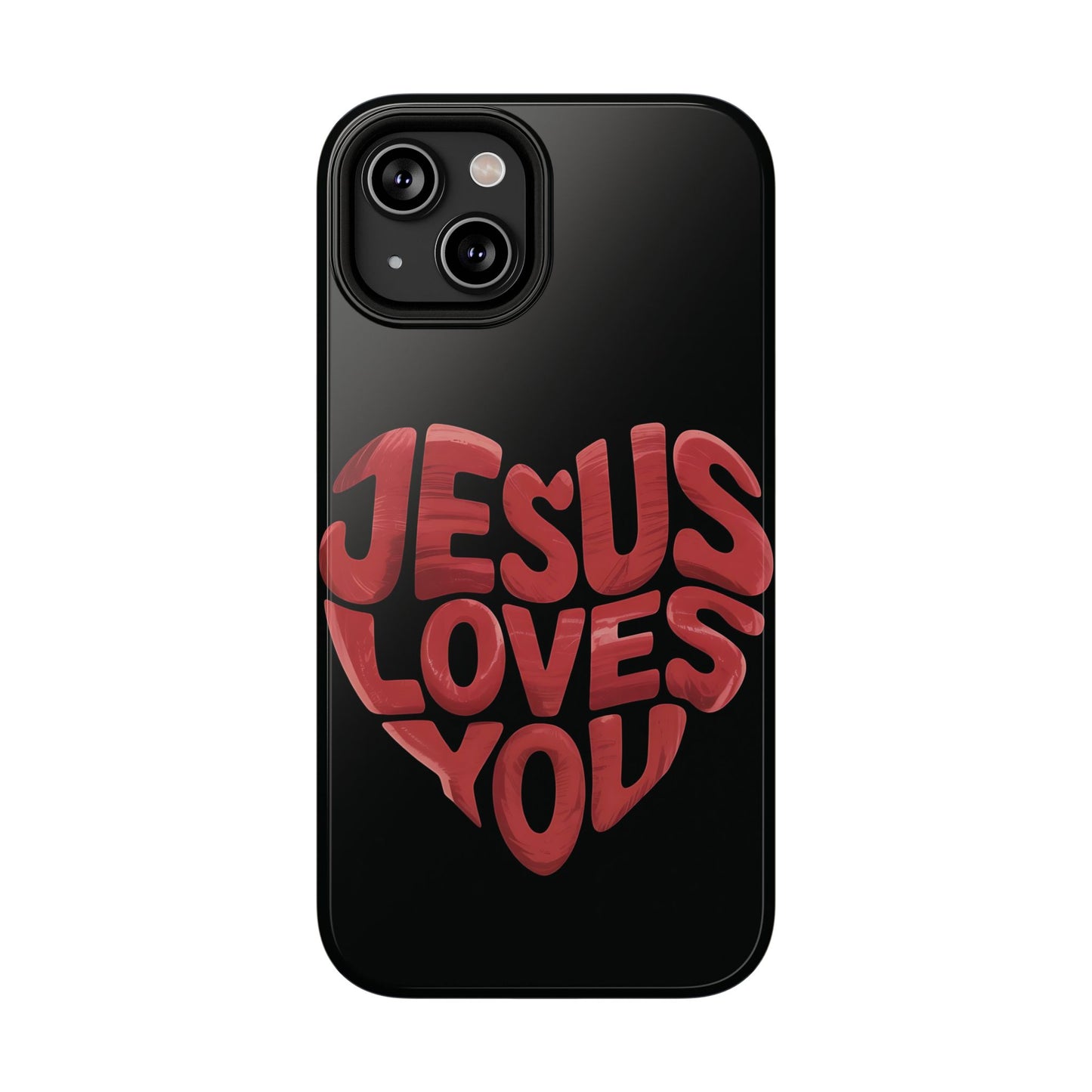 Jesus Loves You Phone Case