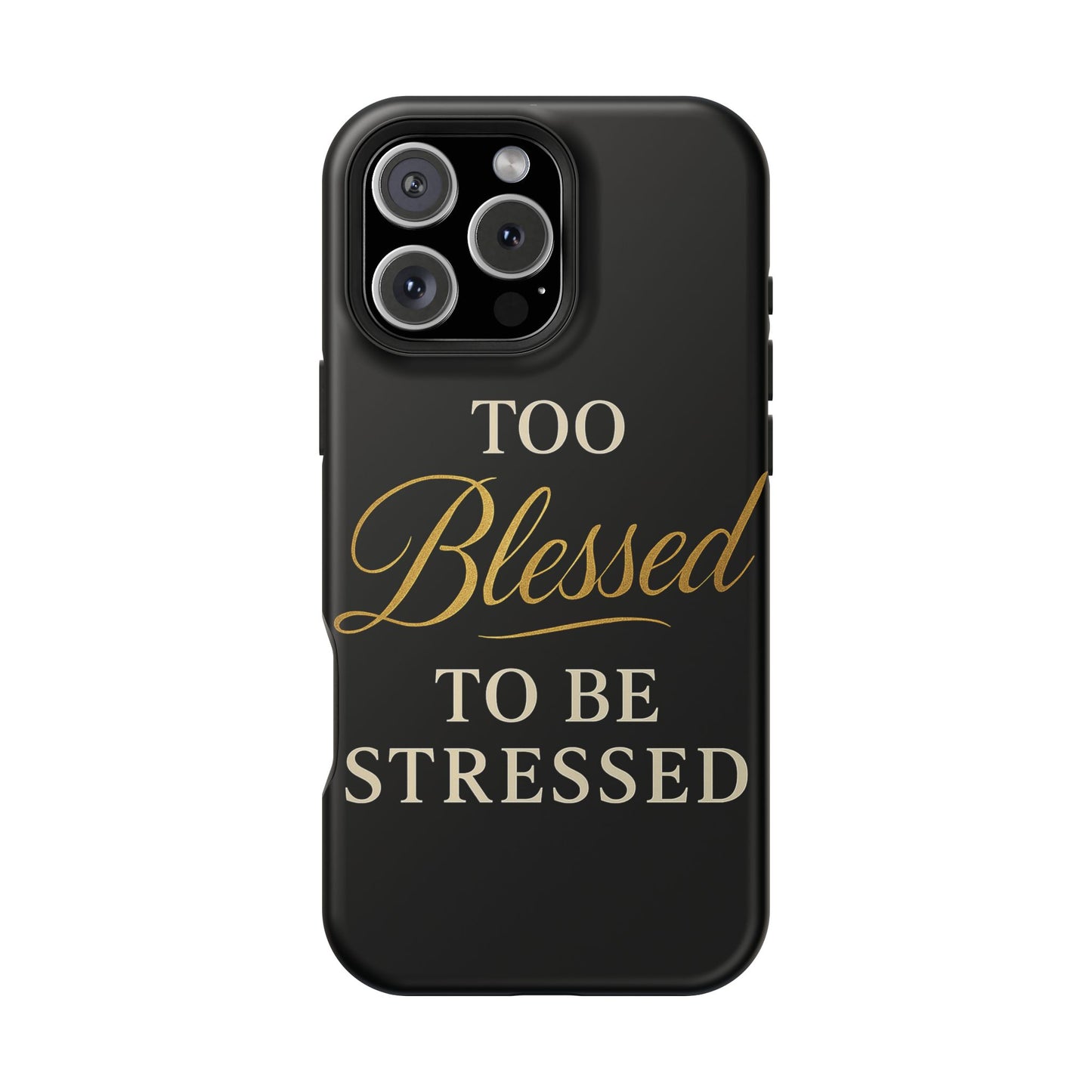 Too Blessed To Be Stressed Phone Case