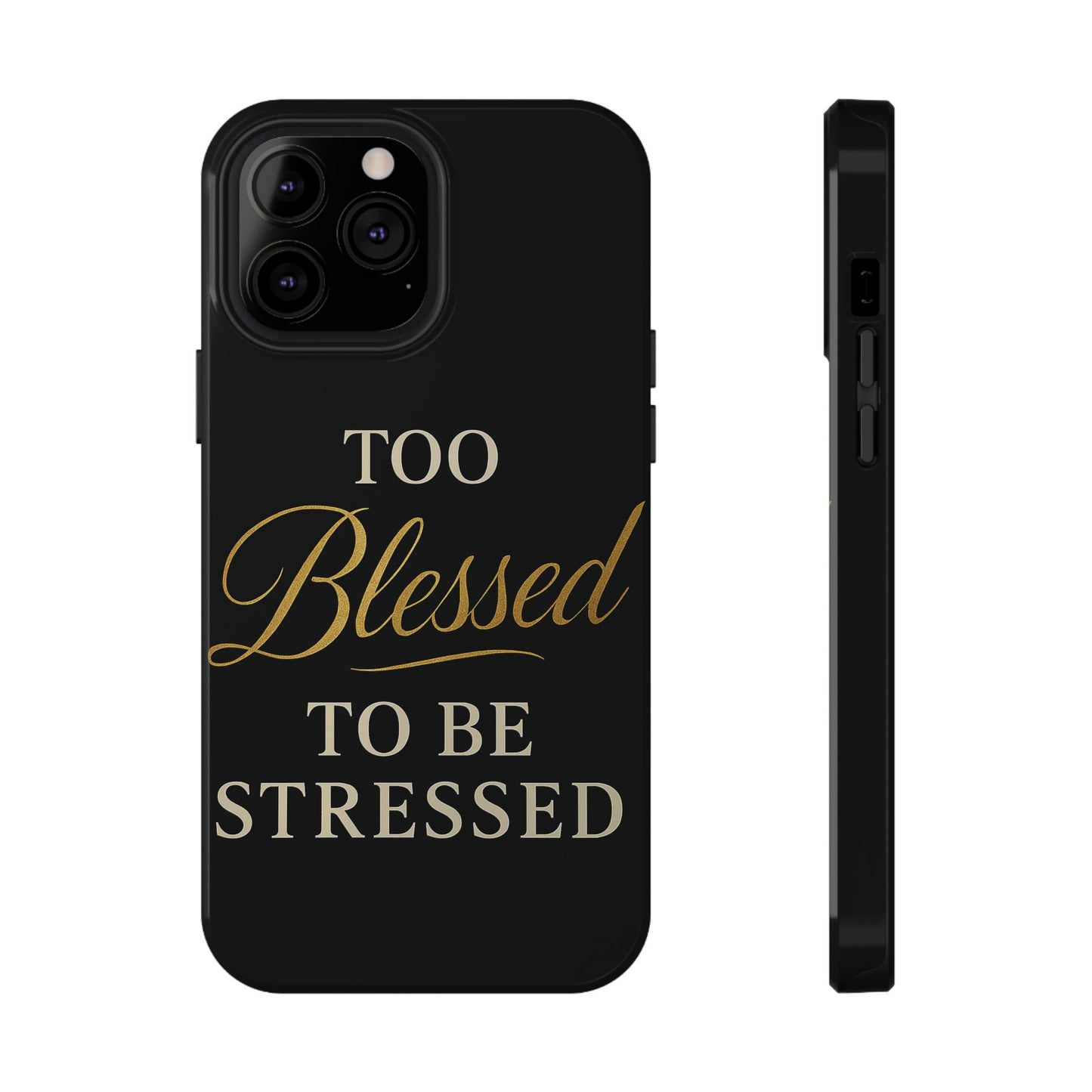 Too Blessed To Be Stressed Phone Case