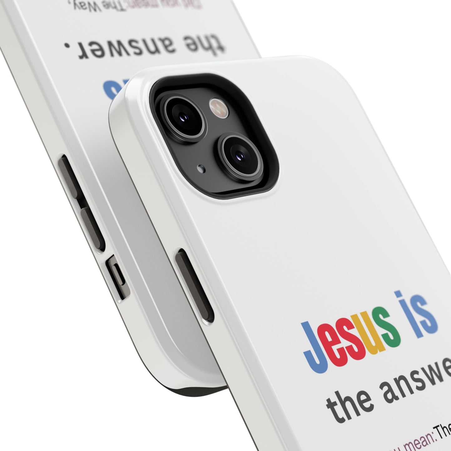 Jesus is The Answer Phone Case – John 14:6