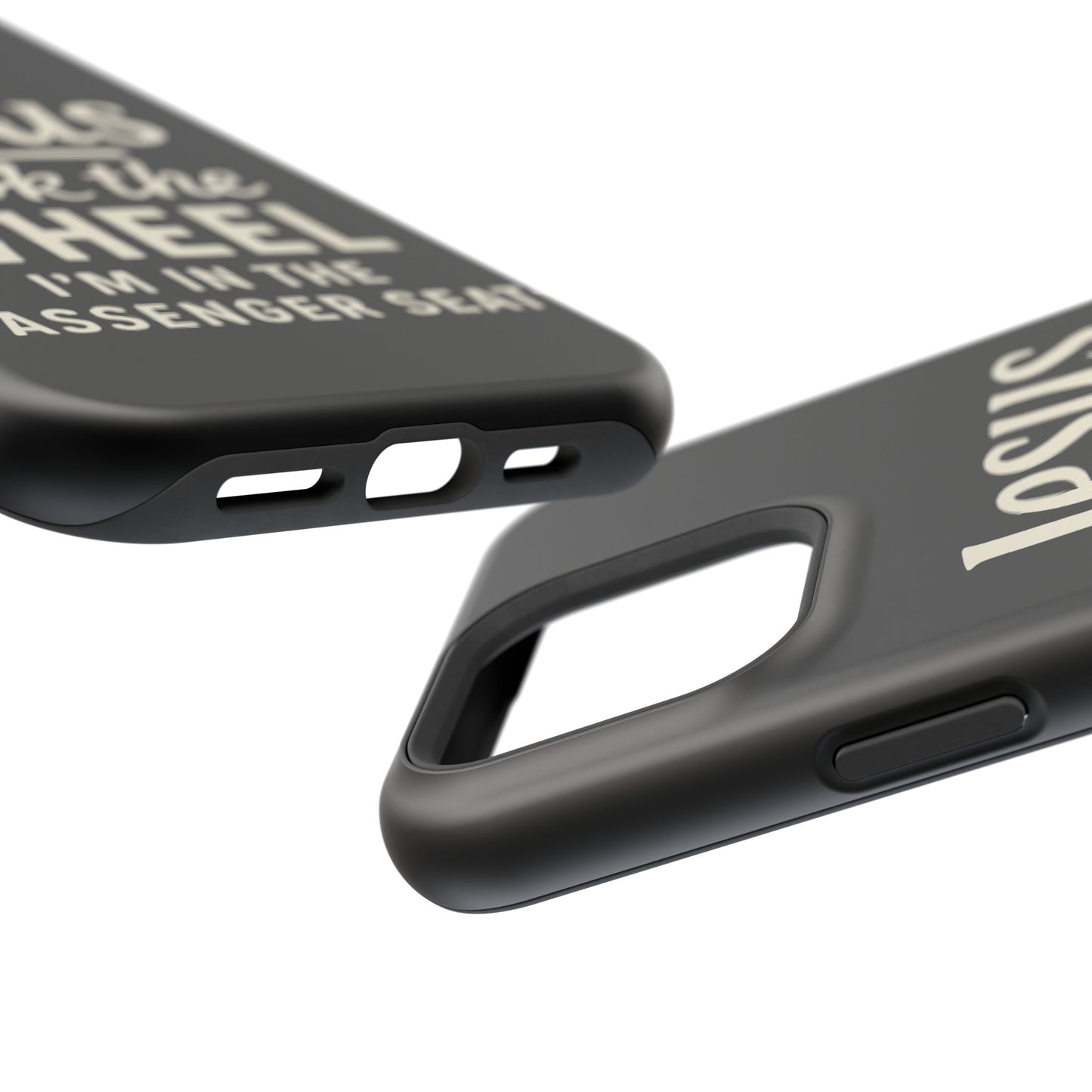 Jesus Took the Wheel I'm in the Passenger Seat Phone Case
