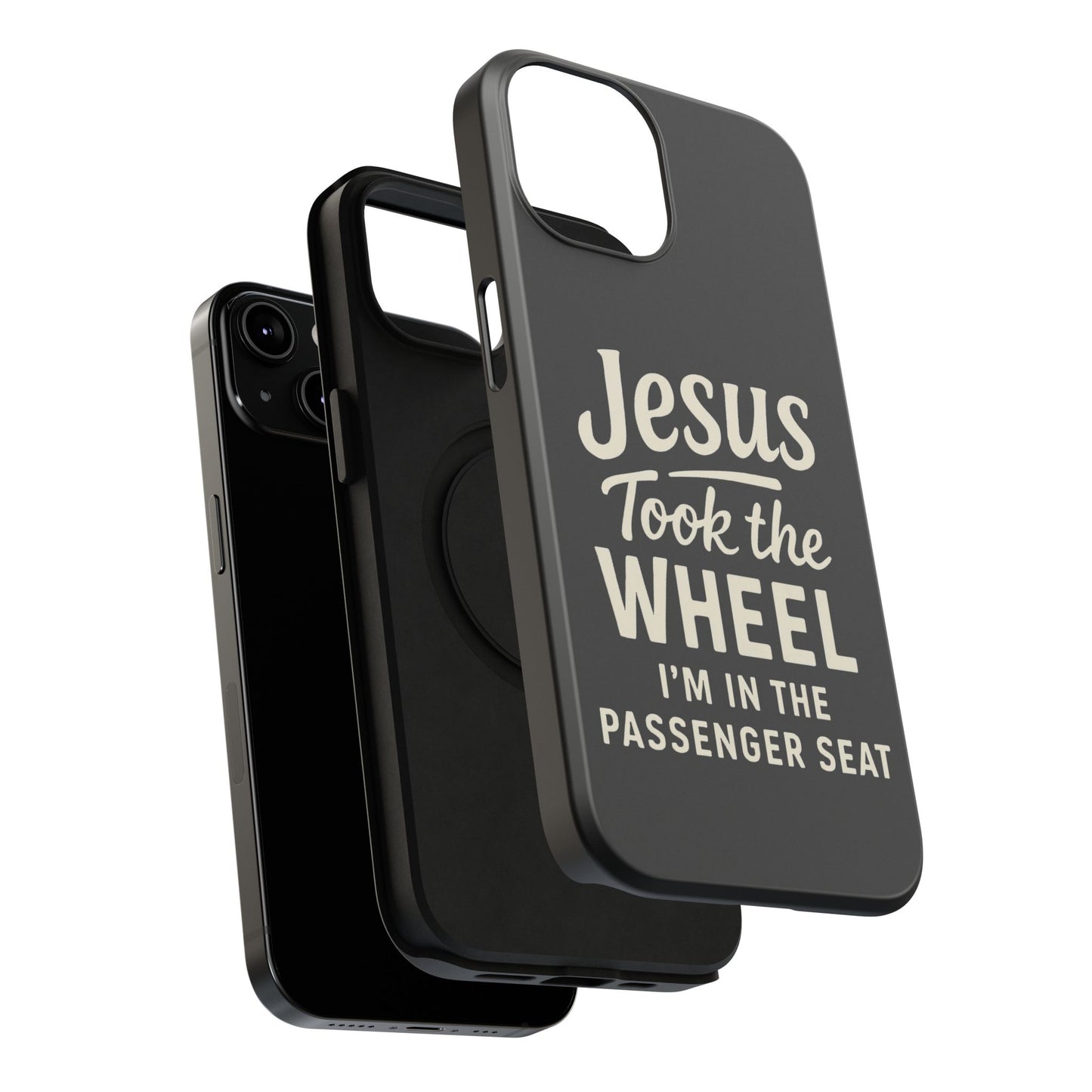 Jesus Took the Wheel I'm in the Passenger Seat Phone Case