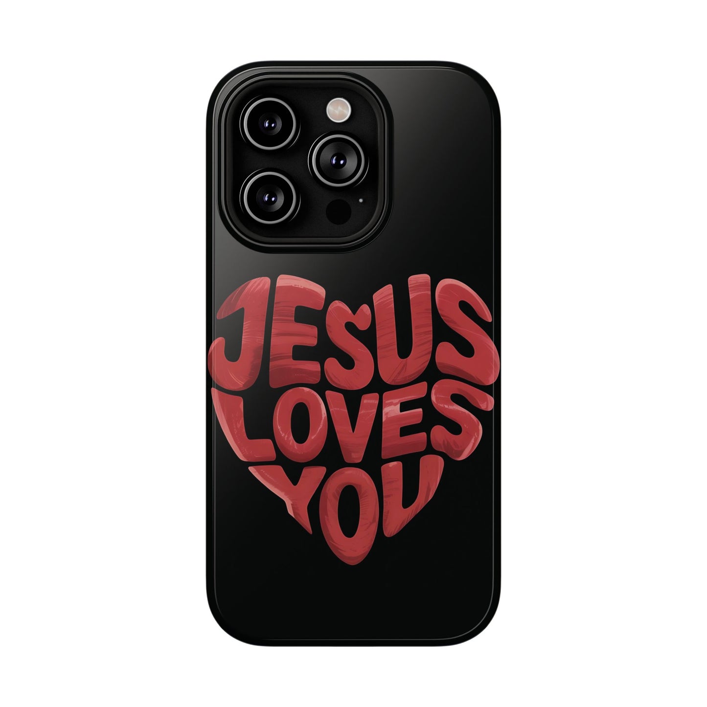 Jesus Loves You Phone Case