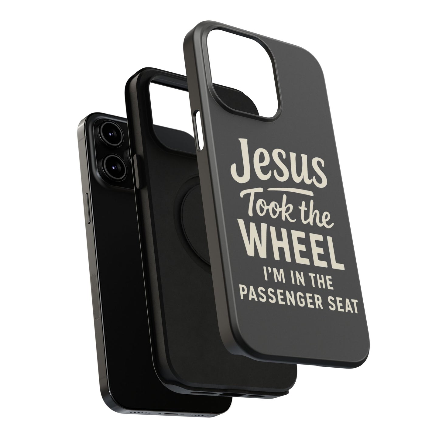 Jesus Took the Wheel I'm in the Passenger Seat Phone Case