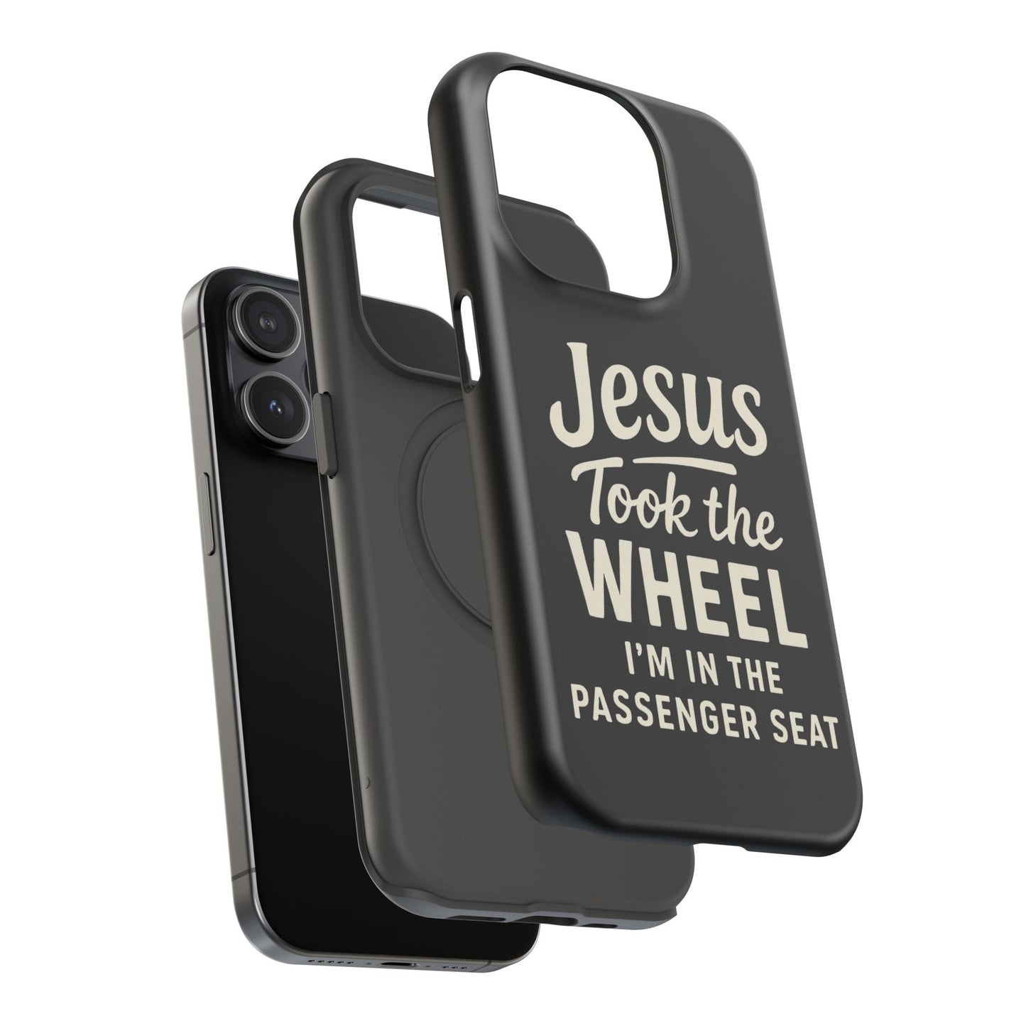 Jesus Took the Wheel I'm in the Passenger Seat Phone Case