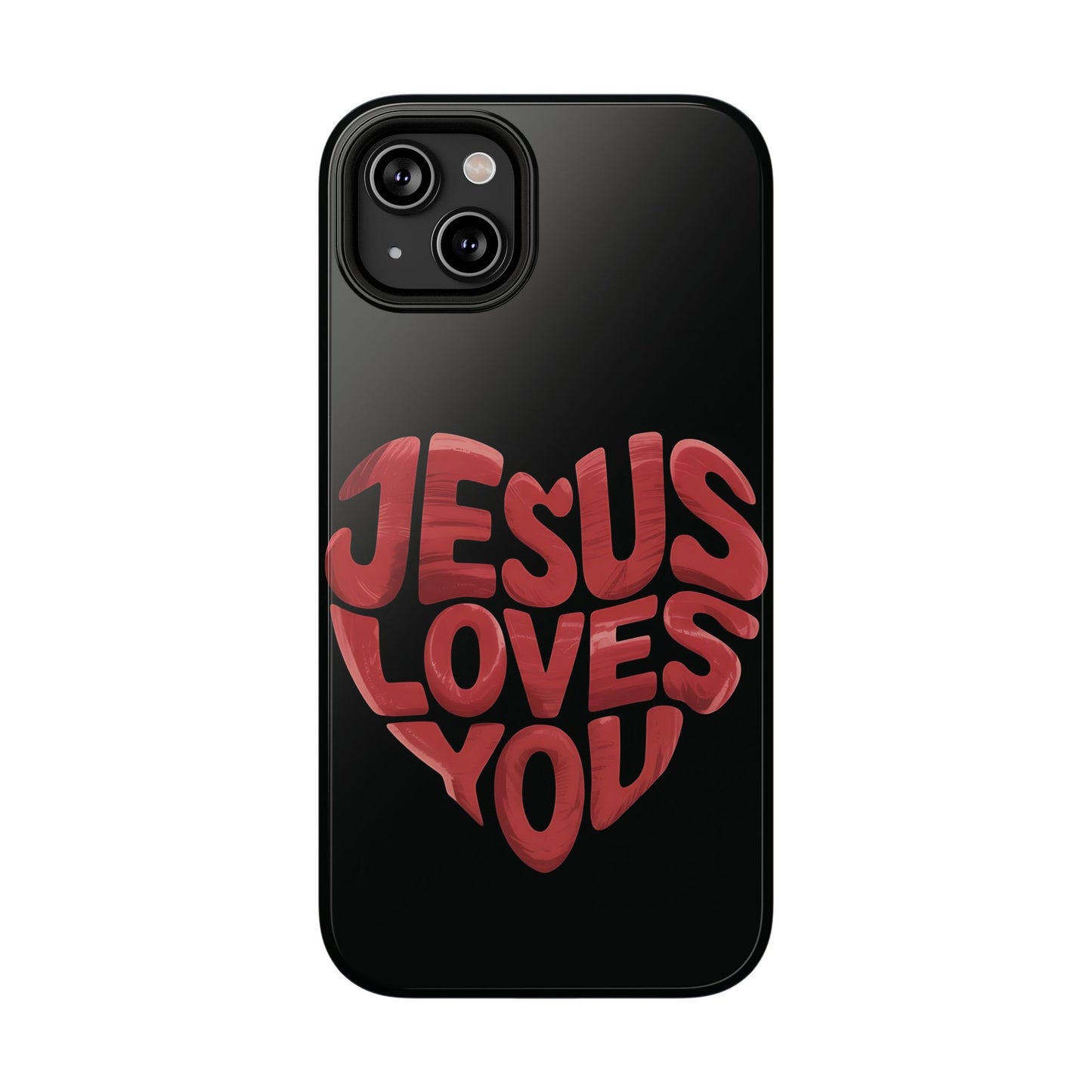 Jesus Loves You Phone Case