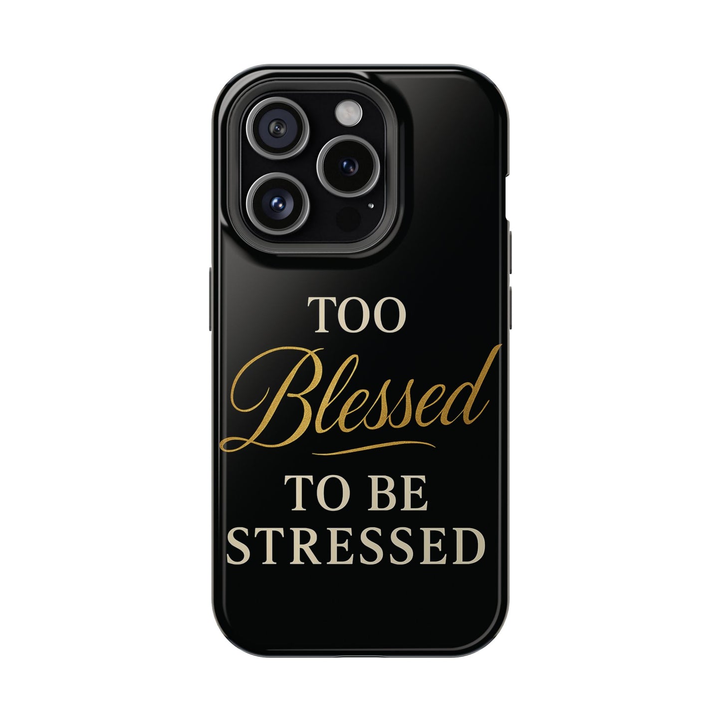 Too Blessed To Be Stressed Phone Case