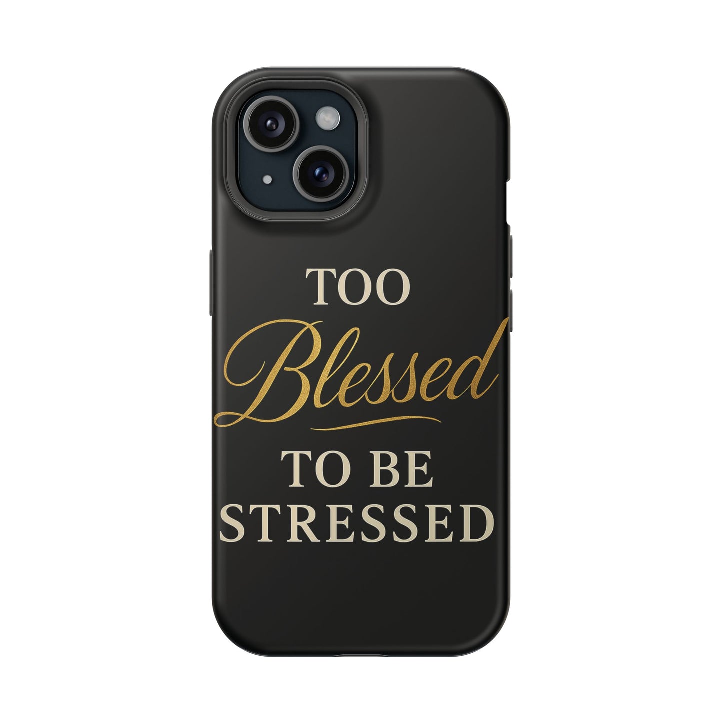 Too Blessed To Be Stressed Phone Case