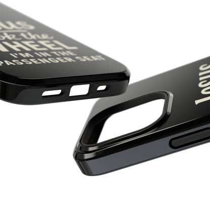 Jesus Took the Wheel I'm in the Passenger Seat Phone Case