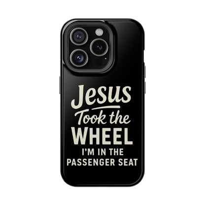 Jesus Took the Wheel I'm in the Passenger Seat Phone Case