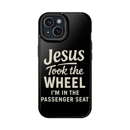 Jesus Took the Wheel I'm in the Passenger Seat Phone Case