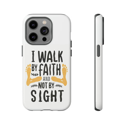 Walk By Faith Phone Case