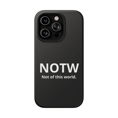 NOTW Not of This World Phone Case - John 17:16