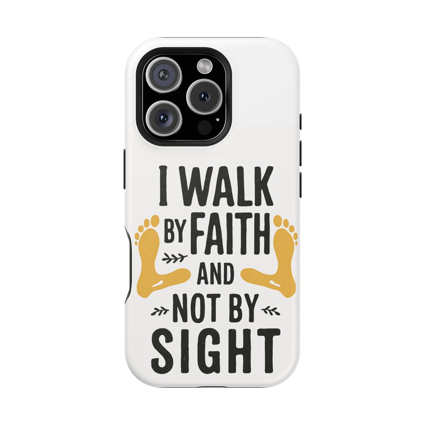 I Walk By Faith And Not By Sight Phone Case - 2 Corinthians 5:7