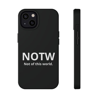 NOTW Not of This World Phone Case - John 17:16