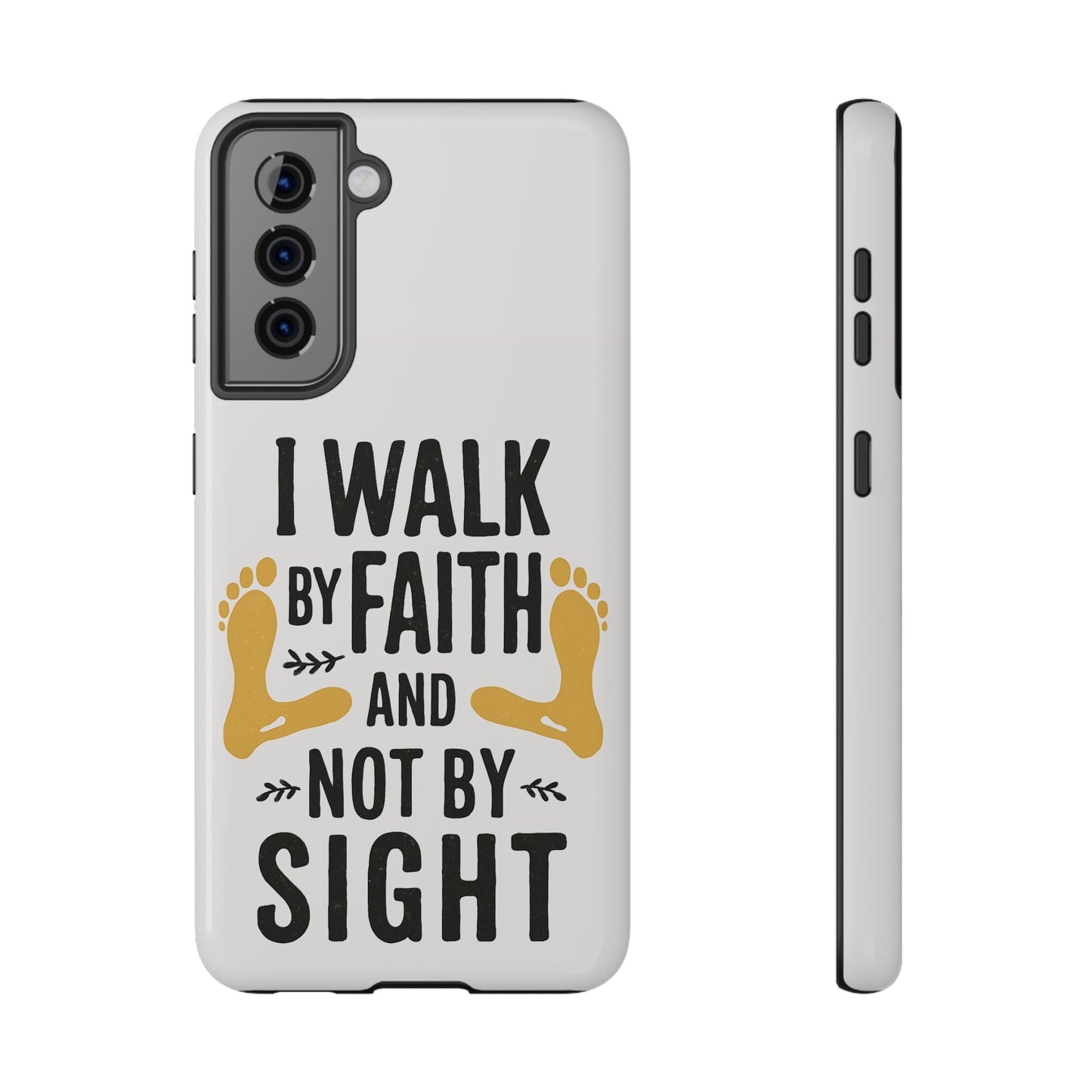 I Walk By Faith And Not By Sight Phone Case - 2 Corinthians 5:7